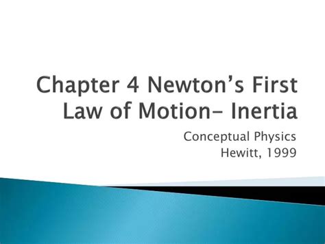 Ppt Chapter 4 Newtons First Law Of Motion Inertia Powerpoint Presentation Id2097847