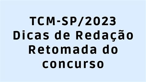 TCM SP Retomada do concurso e dicas de redação YouTube