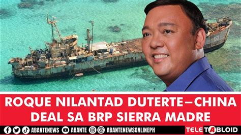 Roque Nilantad Duterte China Deal Sa Brp Sierra Madre Youtube