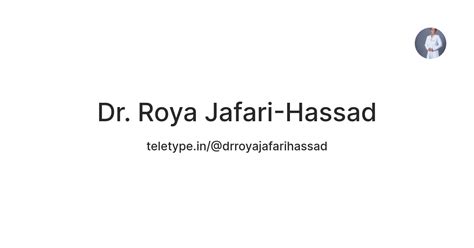 Dr Roya Jafari Hassad Teletype