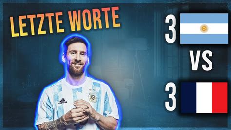 WM Finale 2022 Argentinien Vs Frankreich 3 3 Analyse Eines