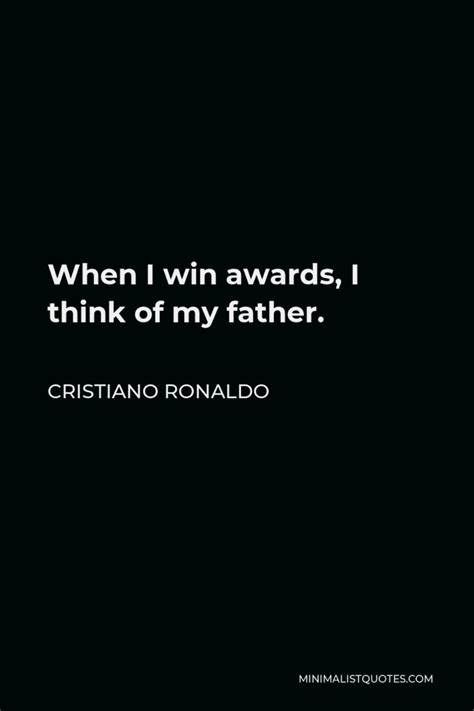 Cristiano Ronaldo Quote: I've never tried to hide the fact that it is ...