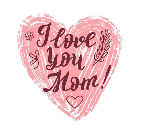 We Love You Mom Images Free Download On Freepik