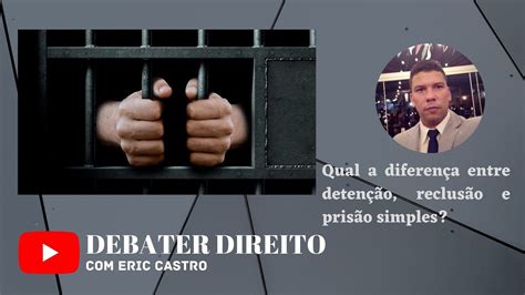 Reclusão E Detenção Diferença Librain