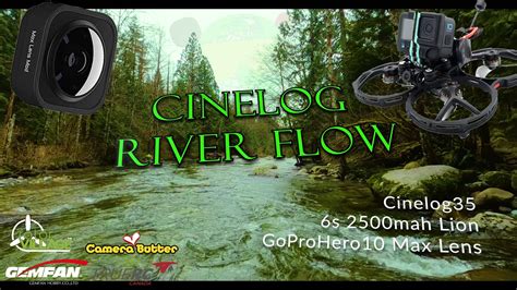 River Flow With The GepRC Cinelog 35 Go Pro Hero 10 Max Lens YouTube