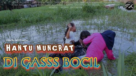 Hantu Muncrat Di Gasss Bocil Film Pendek Komedi Sisi Kelabu Kelor