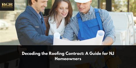 Decoding The Roofing Contract A Guide For NJ Homeowners RGB Construction