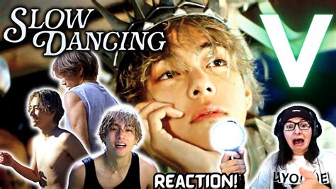 Taehyung V Slow Dancing Official Mv Armymoo Reacts For The First