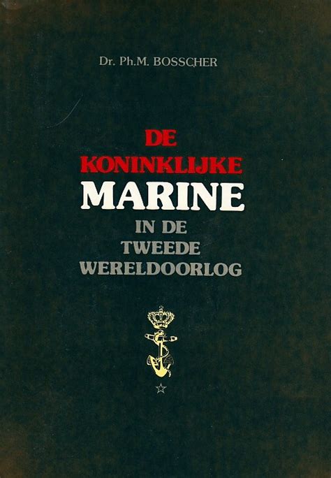 De Koninklijke Marine In De Tweede Wereldoorlog 1 3 Illustrated Von