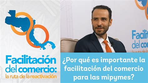 Por Qu Es Importante La Facilitaci N Del Comercio Para Las Mipymes Y