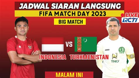 Jadwal Siaran Langsung Fifa Match Day Malam Ini Indonesia Vs