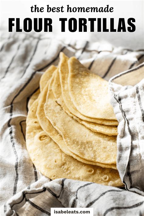 Homemade Flour Tortilla Recipe Isabel Eats