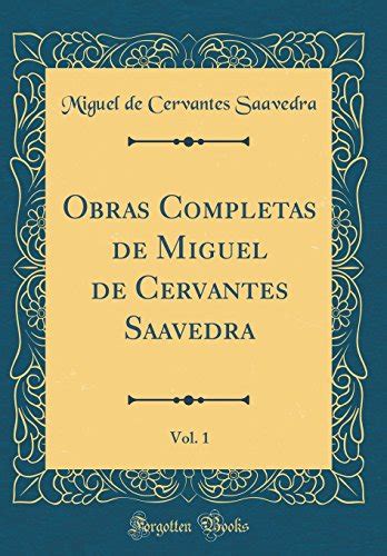 Buidrywcenko Obras Completas De Miguel De Cervantes Saavedra Vol 1