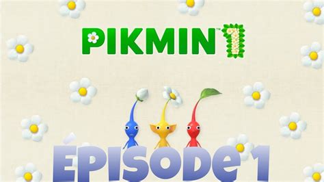 Hey Pikmin Ep 1 Youtube