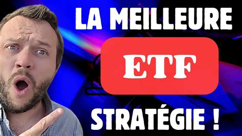 Quelle Est La Meilleure Stratégie Etf Investir En Bourse Et Vivre De