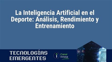 La Inteligencia Artificial en el Deporte Análisis Rendimiento y