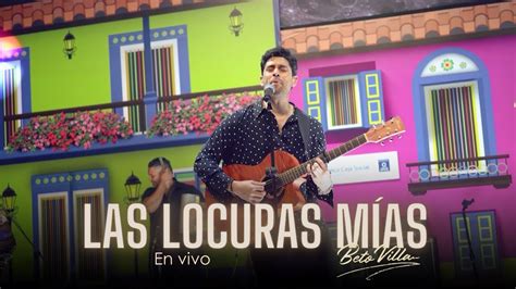 Las locuras mías Omar Geles Beto Villa en vivo desde Cartagena