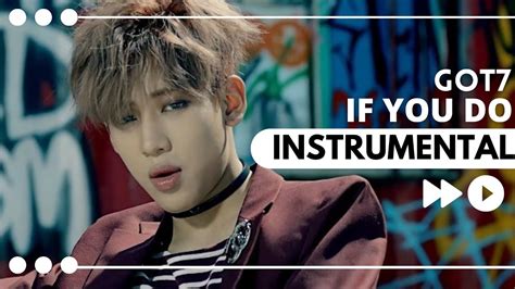 [clean Instrumental] Got7 If You Do 니가 하면 Dl Youtube