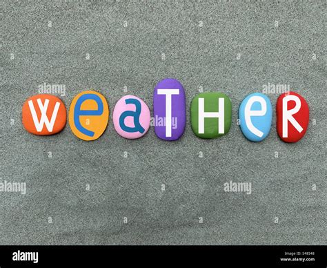 Weather Word Composed With Hand Painted Multi Colored Stone Letters