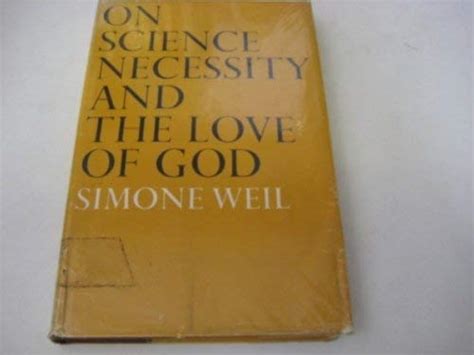 On Science Necessity And The Love Of God Essays By Simone Rees