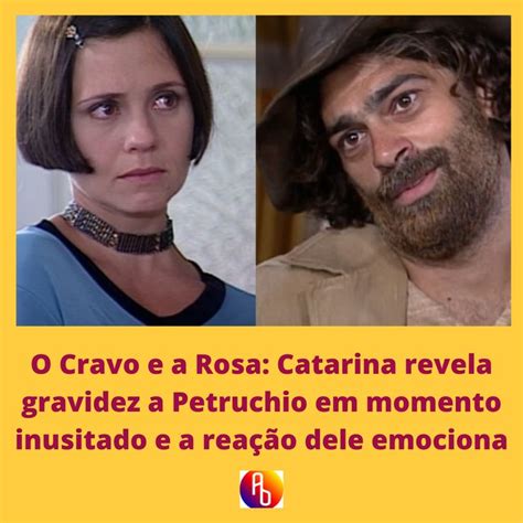 O Cravo E A Rosa Catarina Revela Gravidez A Petruchio Em Momento