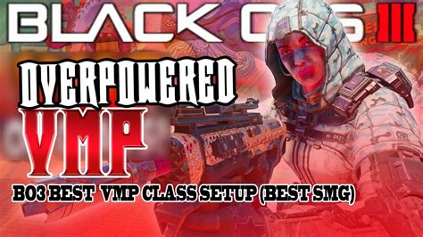 How To Make Overpowered Vmp In Black Ops Bo Best Vmp Class Setup