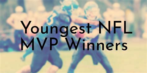 8 Youngest NFL MVP Winners in History - Oldest.org