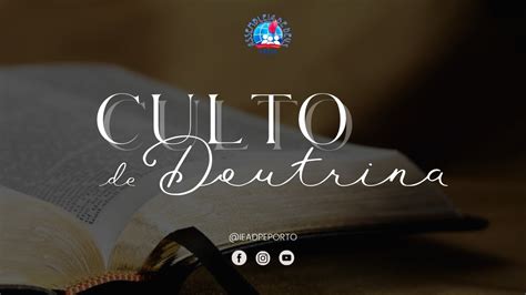 CULTO DE DOUTRINA 29 08 2023 IEADPE PORTO PORTUGAL YouTube