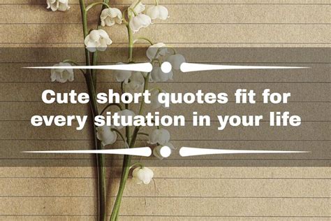 Cute Short Quotes Fit For Every Situation In Your Life Legit Ng