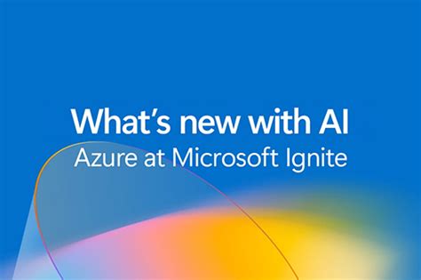 Azure AI Takeaways From Microsoft Ignite Keynote Microsoft Azure