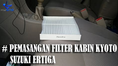 Tutorial Pemasangan Filter Kabin Kyoto Suzuki Ertiga Youtube