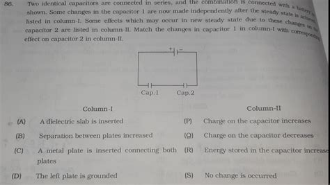 Answered 86 A B C D Battery Two Identical Capacitors Are Connected In