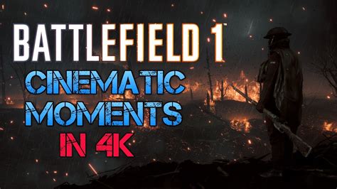 Battlefield 1 Crazy And Cinematic Moments 26 Ultra Settings 4k Youtube