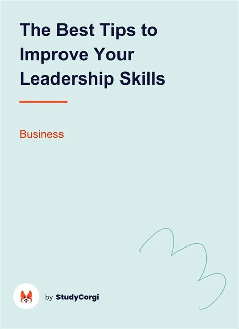 The Best Tips To Improve Your Leadership Skills Free Essay Example