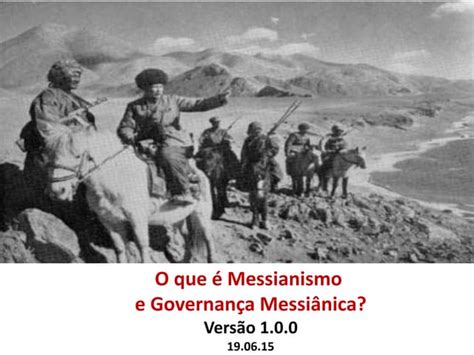 O Que É Messianismo - O que é Messianismo e Governança Messiânica? | PPTX