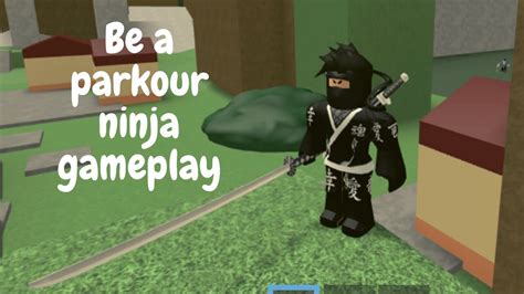 Be A Parkour Ninja Gameplay Roblox Youtube