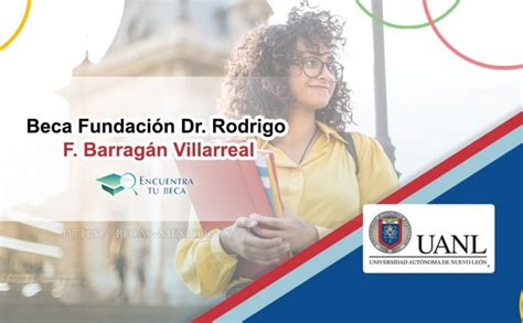 Beca Fundación Rodrigo F Barragán Villarreal Encuentra Tu Beca