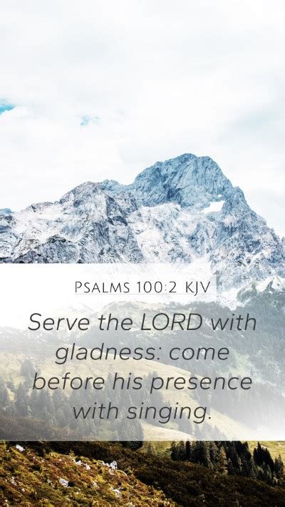 Psalms 1002 Kjv Mobile Phone Wallpaper Serve The Lord With Gladness Come Before His