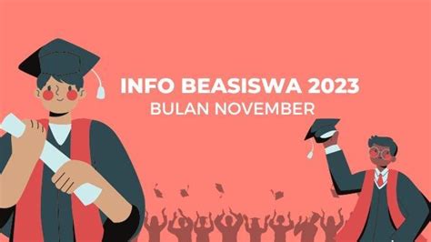 12 Info Beasiswa 2023 Bulan November Untuk Pelajar SMP Hingga Mahasiswa