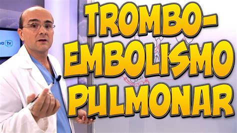 Gu A Completa Sobre Tromboembolismo Pulmonar S Ntomas Factores De