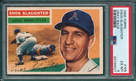 Lot Detail 1956 Topps 109 Enos Slaughter PSA 6 Gray