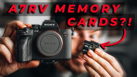 Sony A Rv And The Memory Cards You Should Use Youtube