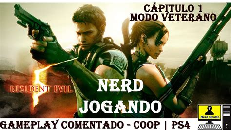 Resident Evil 5 Campanha No Modo Veterano COOP PS4 Capitulo 1