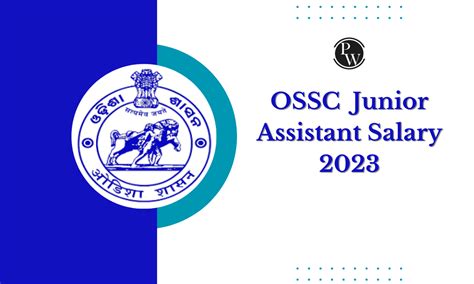 OSSC Junior Assistant Salary 2023 Perks And Benefits