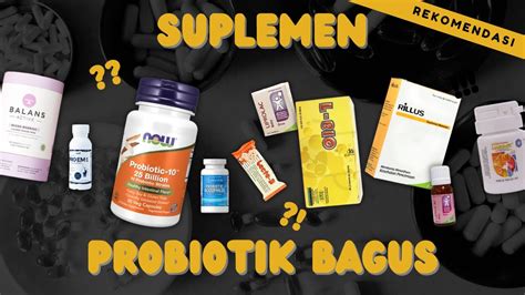 Rekomendasi Suplemen Probiotik Untuk Kesehatan Dewasa Dan Anak Terbaik Youtube