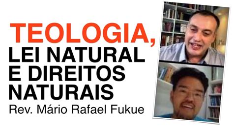 Teologia Lei Natural e Direitos Naturais Rev Mário Rafael Fukue