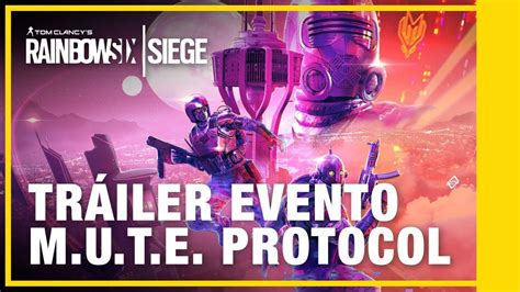 Rainbow Six Siege Mute Protocol Evento Tr Iler Youtube