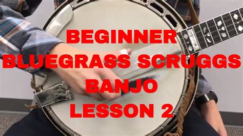 Beginner Scruggs Banjo Lesson 2 Youtube