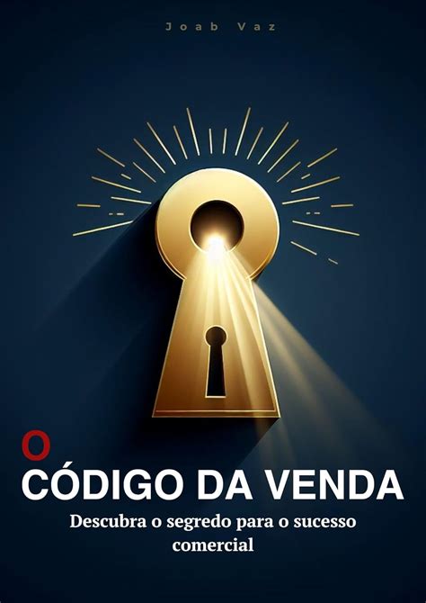 Amazon Br Ebooks Kindle O C Digo Da Venda Descubra O Segredo Para