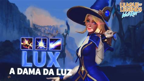 Testei A Lux No Lol Wild Rift E O Resultado Foi Surpreendente Lux